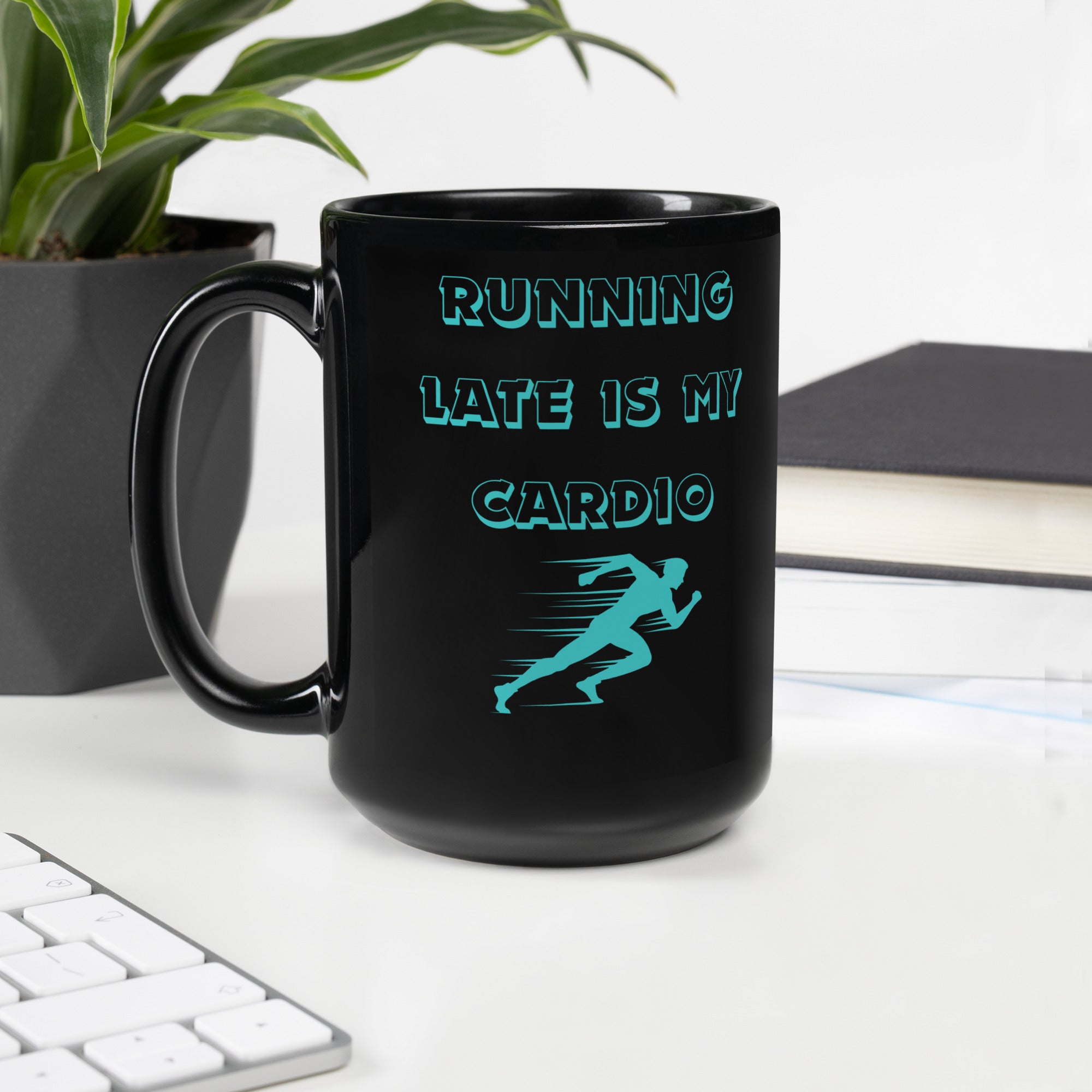 Running Late is my Cardio Black Glossy Coffee Mug by Dumbbells and Hotels