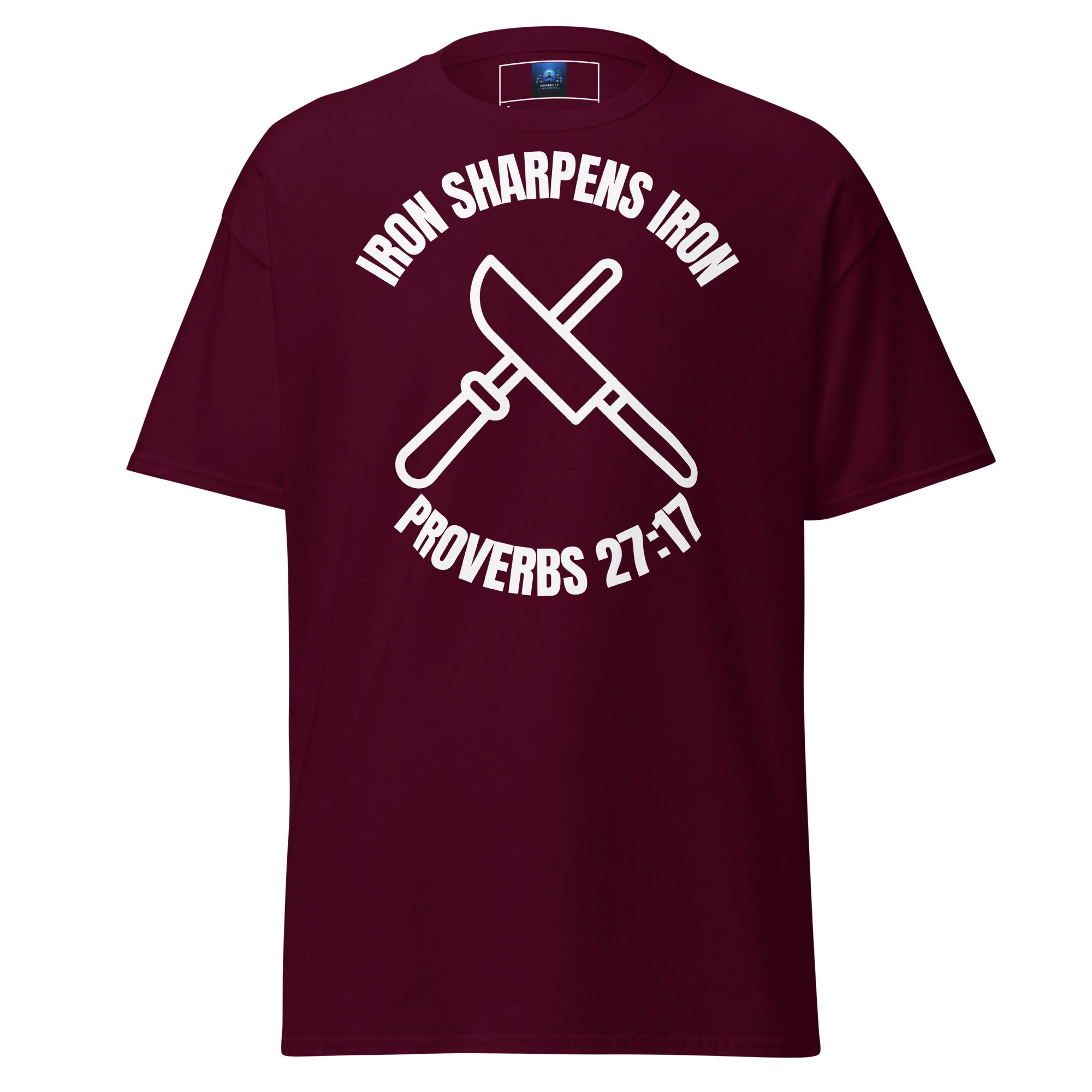 "Iron Sharpens Iron. Proverbs 27:17" Unisex Classic Tee White Text Cross Knives by Dumbbells and Hotels