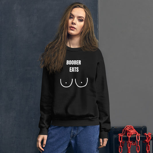 "Boober Eats" Unisex Sweatshirt by Dumbbells and Hotels