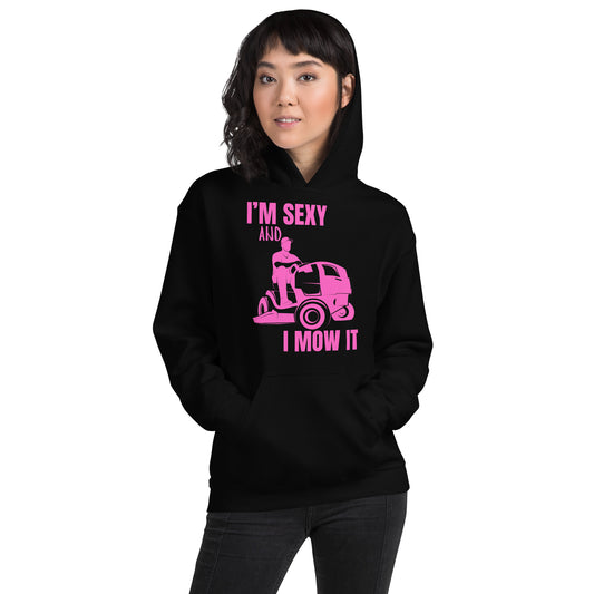 "I'm Sexy and I Mow it" Unisex Hoodie Pink Text Subdued Mower by Dumbbells and Hotels