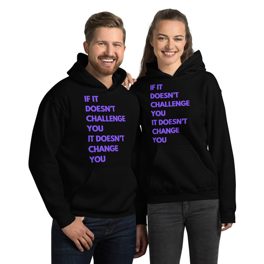 "If it Doesn't Challenge You, It Doesn't Change You" Unisex Hoodie Purple Text Glitch by Dumbbells and Hotels