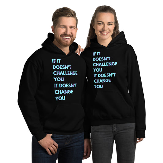 "If it Doesn't Challenge You, It Doesn't Change You" Unisex Hoodie Turquoise Text Glitch by Dumbbells and Hotels