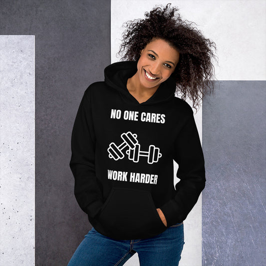 "No One Cares. Work Harder" Unisex Hoodie White Text Double Dumbbells by Dumbbells and Hotels