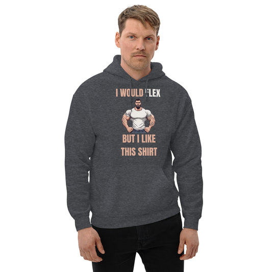 "I Would Flex, But I Like this Shirt" Unisex Hoodie Brown & White Text Flexing Guy by Dumbbells and Hotels