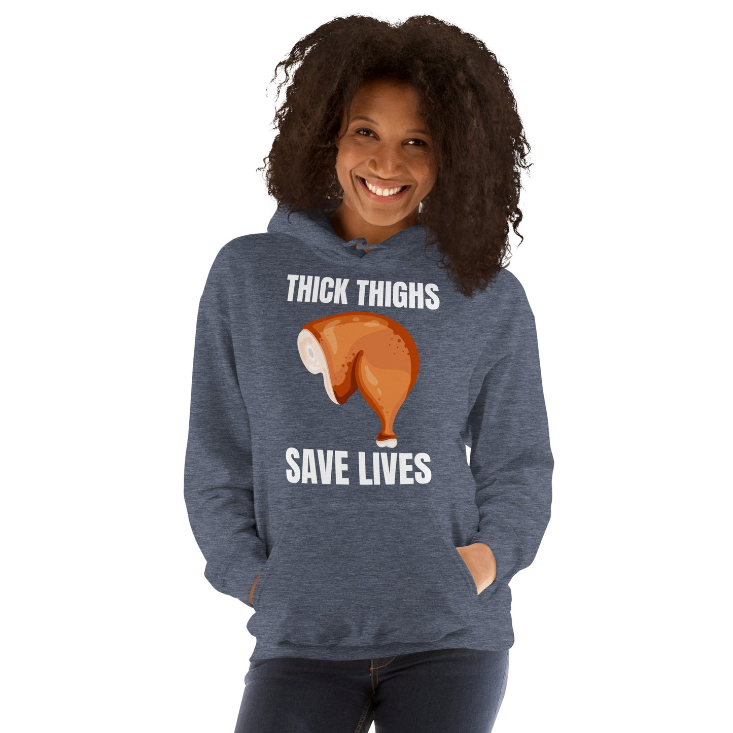 "Thick Thighs Save Lives" Unisex Hoodie White Text Chicken Thigh by Dumbbells and Hotels