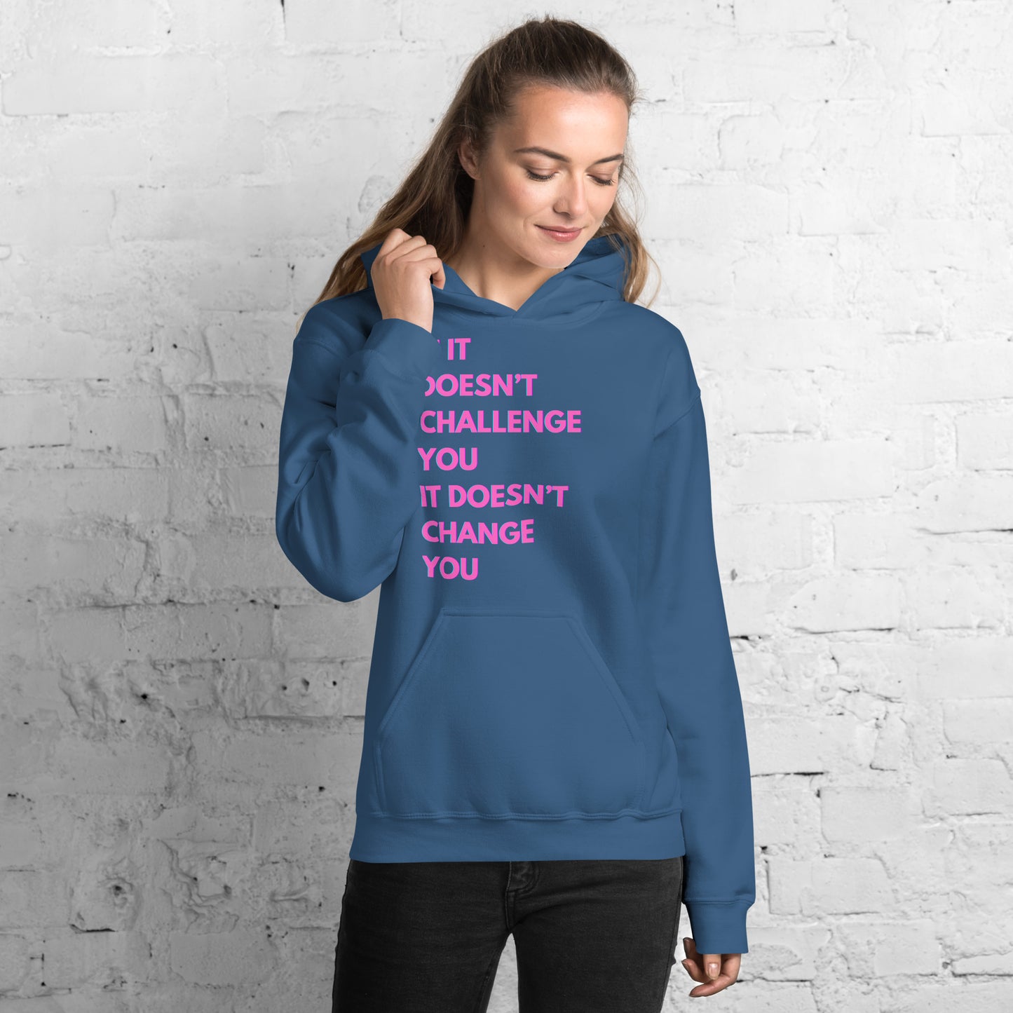 "If it Doesn't Challenge You, It Doesn't Change You" Unisex Hoodie Pink Text Glitch by Dumbbells and Hotels