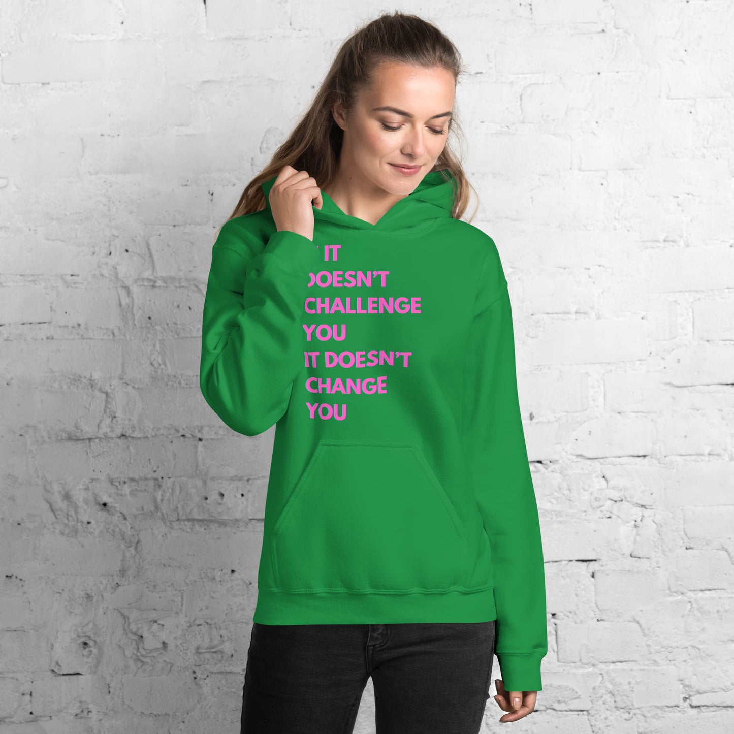 "If it Doesn't Challenge You, It Doesn't Change You" Unisex Hoodie Pink Text Glitch by Dumbbells and Hotels