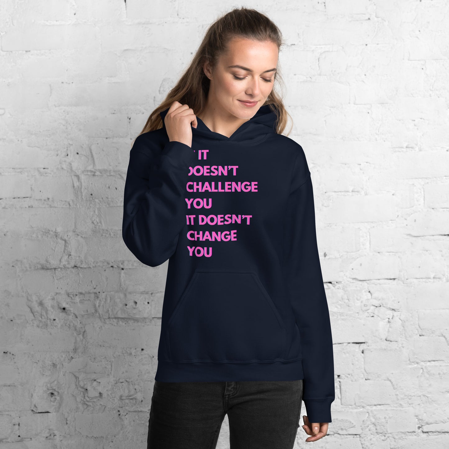 "If it Doesn't Challenge You, It Doesn't Change You" Unisex Hoodie Pink Text Glitch by Dumbbells and Hotels