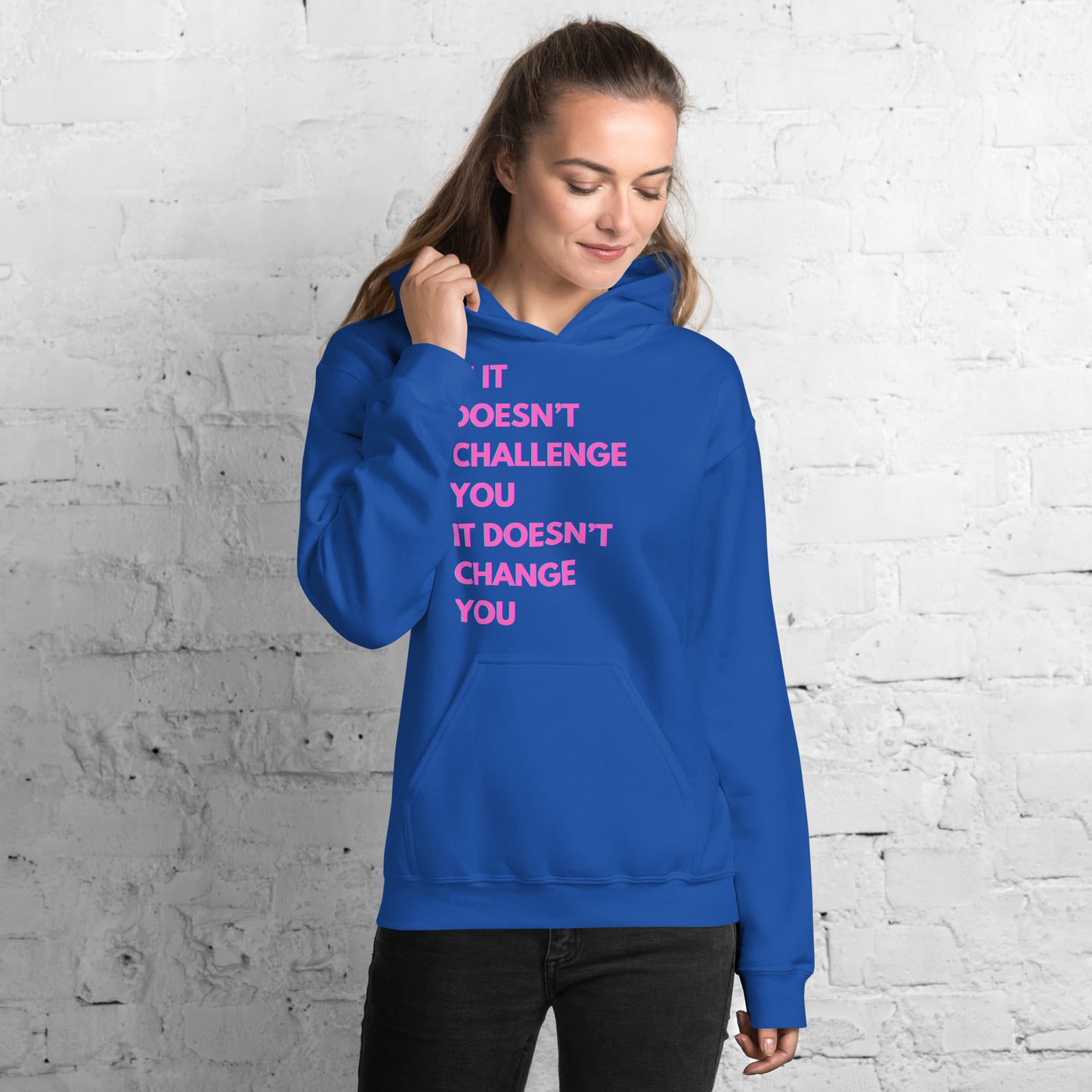 "If it Doesn't Challenge You, It Doesn't Change You" Unisex Hoodie Pink Text Glitch by Dumbbells and Hotels