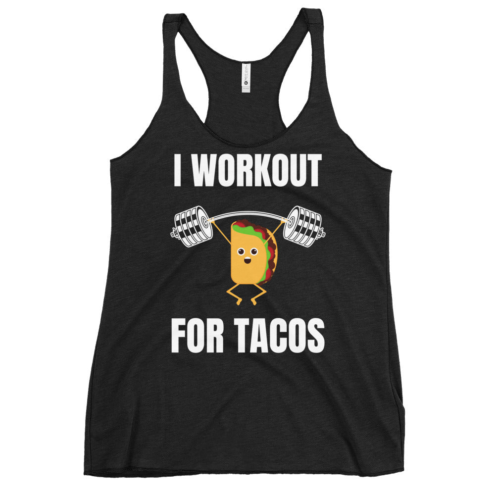 "I Workout for Tacos" Women's Racerback Tank White Text Lifting Taco by Dumbbells and Hotels