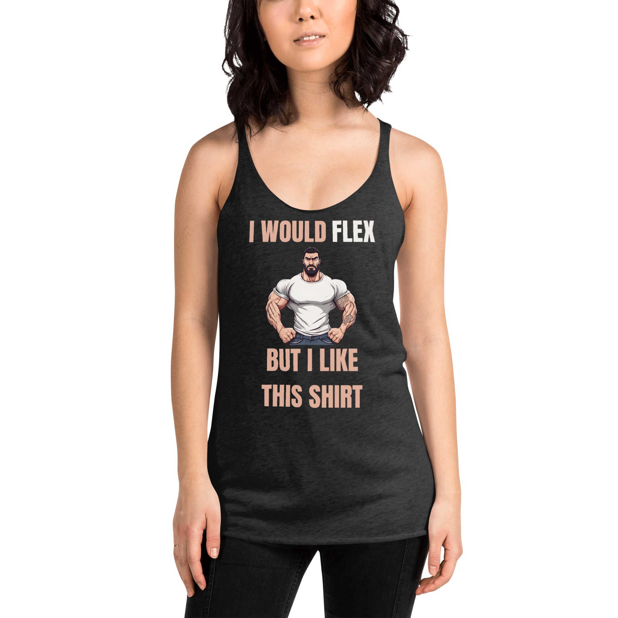 "I Would Flex, But I Like this Shirt" Women's Racerback Tank Brown & White Text Flexing Guy by Dumbbells and Hotels